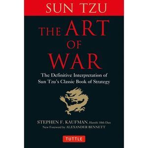 The Art of War: The Definitive Interpretation of Sun Tzu's Classic Book of Strat